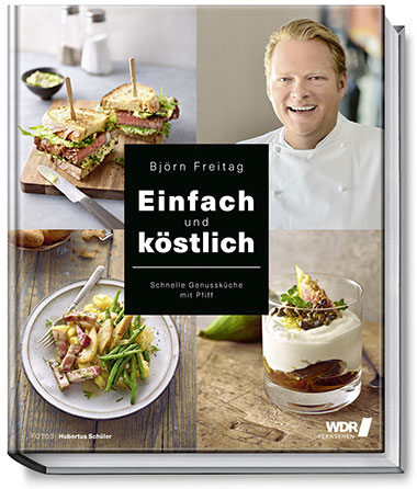 Cover vom "Einfach und köstlich" Kochbuch von Sternekoch Björn Freitag